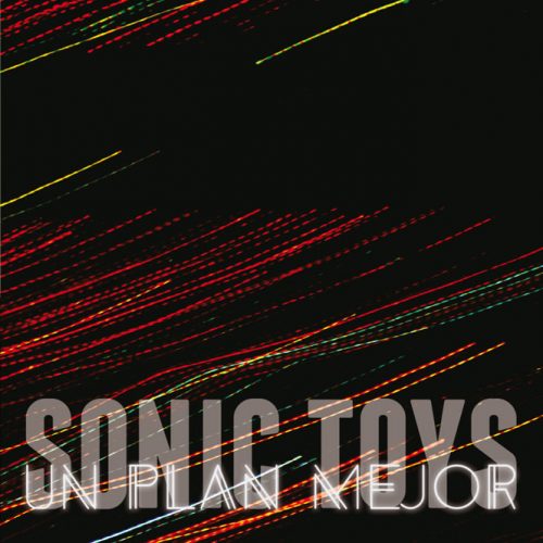 SONIC TOYS, Un plan mejor