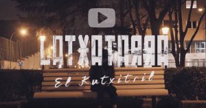 latxatarra-teaser-el-kutxitril
